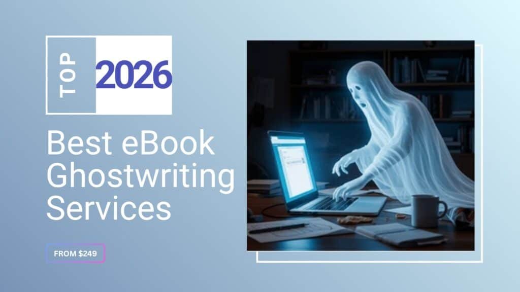 Best eBook Ghostwriting Services in 2026: Top Picks for Authors and Businesses